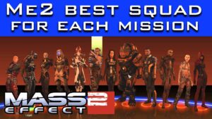 Read more about the article The Best Squad For Every Mission in Mass Effect 2